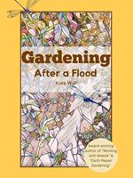 Gardening After A Flood