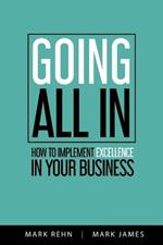 Going All In: How to implement Excellence in your business