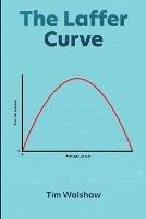 The Laffer Curve - Tim Walshaw - cover