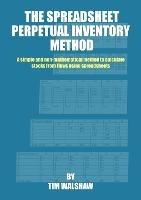 The Spreadsheet Perpetual Inventory Method: A simple and non-mathematical method to calculate stocks from flows using spreadsheets - Tim Walshaw - cover