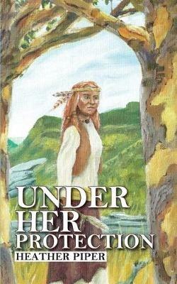 Under Her Protection - Heather P Piper - cover