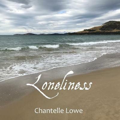 Loneliness: Anthology - Volume One - Chantelle Lowe - cover