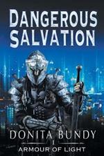Dangerous Salvation: Armour of Light Series