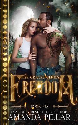 Freedom: A Graced Story - Amanda Pillar - cover
