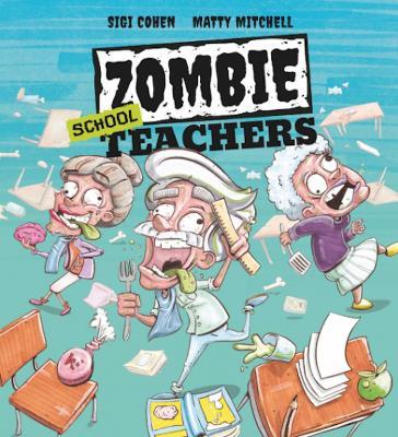 Zombie School Teachers - Sigi Cohen - cover
