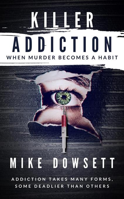 Killer Addiction: When Murder Becomes a Habit