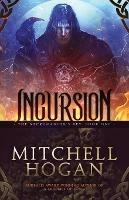 Incursion - Mitchell Hogan - cover