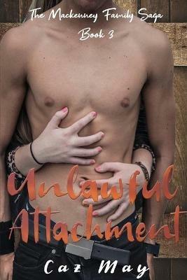 Unlawful Attachment - Caz May - cover