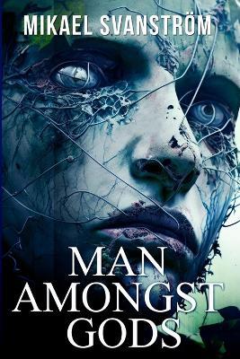 Man Amongst Gods - Mikael Svanstr?m - cover