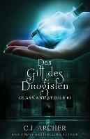 Das Gift des Drogisten: Glass and Steele - C J Archer - cover
