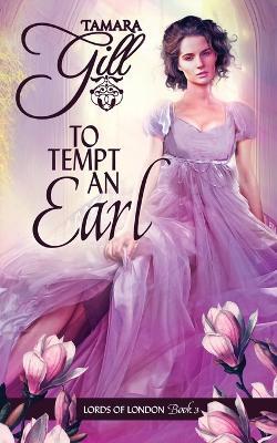 To Tempt an Earl - Tamara Gill - cover