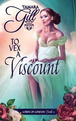To Vex a Viscount - Tamara Gill - cover