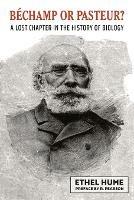 Bechamp or Pasteur? - Ethel, D Hume - cover