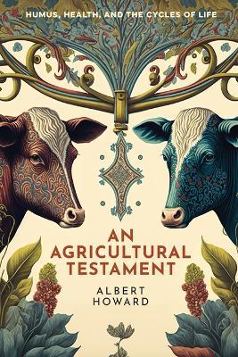 An Agricultural Testament - Albert Howard - cover