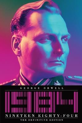 Nineteen Eighty-Four: The Definitive Edition - George Orwell - cover