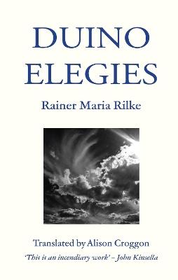 Duino Elegies: Translated by Alison Croggon - Rainer Maria Rilke - cover