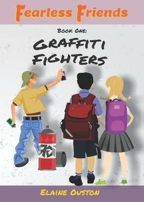 Fearless Friends - Graffiti Fighters - Elaine Ouston - cover