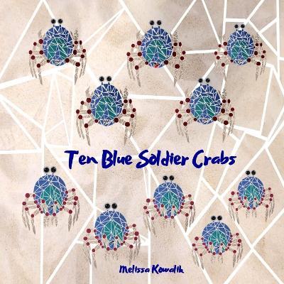 Ten Blue Soldier Crabs - Melissa Kowalik - cover
