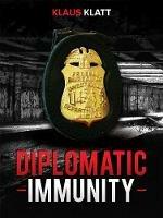 Diplomatic Immunity - Klaus Klatt - cover