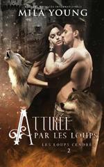 Attiree par les Loups: Une Romance Paranormale