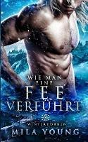 Wie Man Eine Fee Verfuhrt: Fantasy Romantik