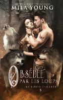 Obsedee par les Loups: Une Romance Paranormale - Mila Young - cover