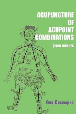 Acupuncture of acupoint combinations quick lookups - cover