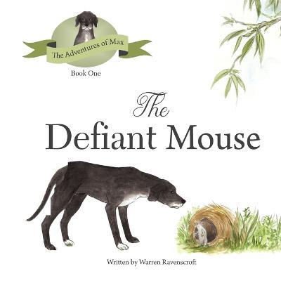 The Defiant Mouse - Warren G Ravenscroft - cover