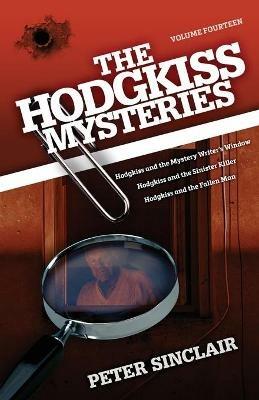 The Hodgkiss Mysteries: Hodgkiss and the Mystery Writer's Window and other stories - Peter Sinclair - cover