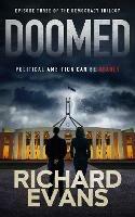 DOOMED: She will do whatever it takes; her ambition will be deadly. - Richard Evans - cover