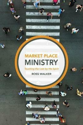 Market Place Ministry - Ross Walker - cover