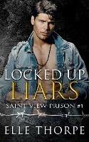 Locked Up Liars: A Dark Reverse Harem Romance - Elle Thorpe - cover