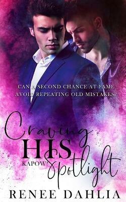 Craving His Spotlight - Renee Dahlia - cover