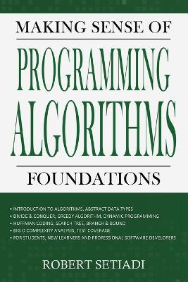 Making Sense of Programming Algorithms Foundations - Robert Setiadi - cover