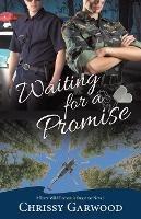 Waiting For A Promise: A River Wild Romantic Suspense Novel