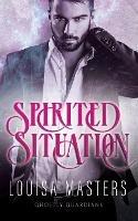 Spirited Situation - Louisa Masters - cover