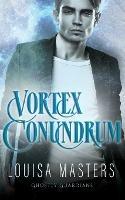 Vortex Conundrum - Louisa Masters - cover