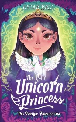 The Unicorn Princess - Ektaa Bali - cover