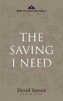 The Saving I Need: Poetry Chapel Vol. 1