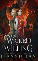 The Wicked and the Willing: An F/F Gothic Horror Vampire Novel - Lianyu Tan - cover