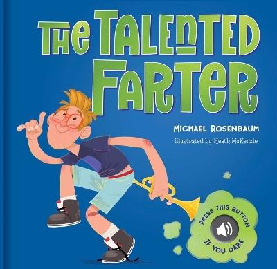 The Talented Farter: A Cheeky Sound Book with Funny Farts! - Michael Rosenbaum - cover