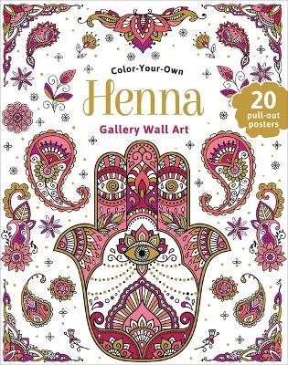 Henna: Coloring Book: Color-Your-Own Gallery Wall Art - cover