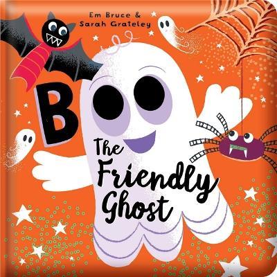 Boo the Friendly Ghost: Padded Board Book: Picture Storybook - Em Bruce - cover