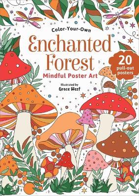 Enchanted Forest: Color-Your-Own Mindful Poster Art - cover