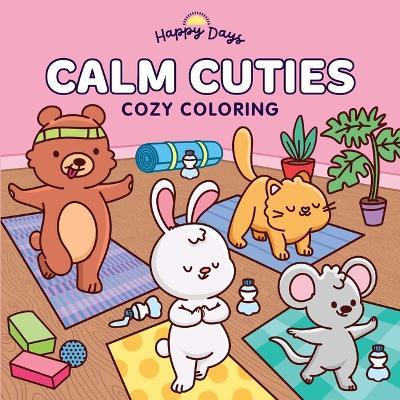 Calm Cuties: Cozy Coloring: Sweet and Simple Coloring for Adults and Kids - cover