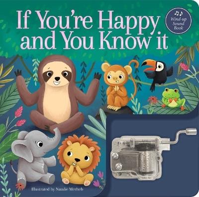If You're Happy and You Know It: A Musical Book: Wind-Up Music Box Book - cover