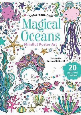 Magical Oceans: Color-Your-Own Mindful Poster Art - cover