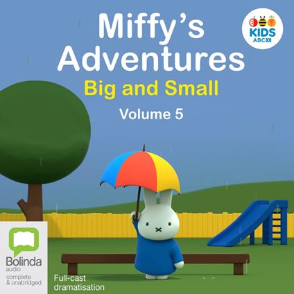 Miffy's Adventures Big and Small: Volume Five