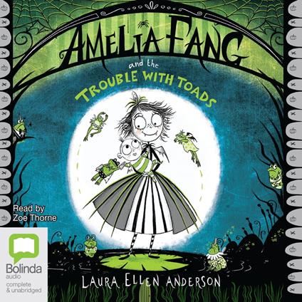 Amelia Fang and the Trouble with Toads