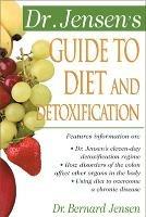 Dr. Jensen's Guide to Diet and Detoxification - Bernard Jensen - cover